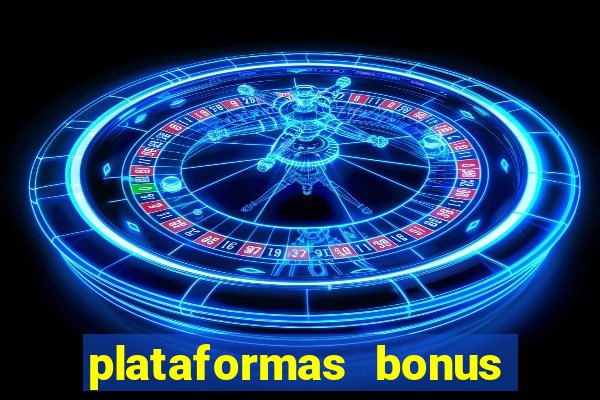 plataformas bonus no cadastro